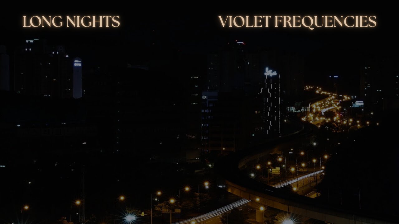 Violet Frequencies - Long Nights (Visualizar)