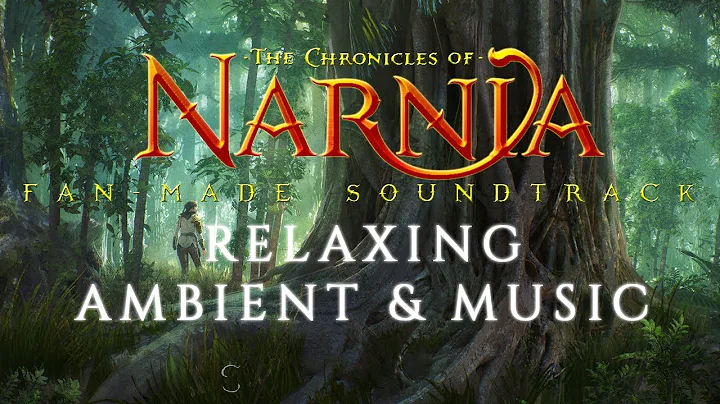 The Chronicles of Narnia - Relaxing Ambient & Music - William Maytook