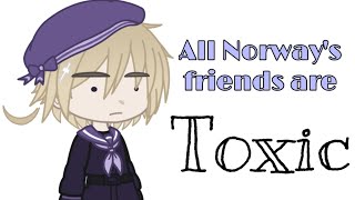 All my friends are toxic - but it’s aph Norway | Gacha Club | Hetalia