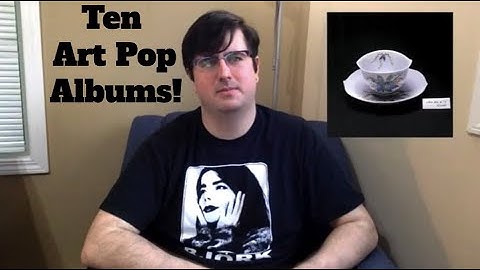 Ten Underrated Art Pop Albums!