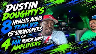 DUSTIN DOUGHTY’S 8 NEMESIS AUDIO TEAM V2 15” SUBWOOFERS ON 4 14K NEMESIS AUDIO AMPLIFIERS 
