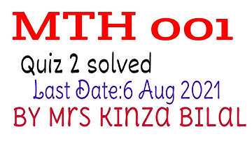 MTH001 Quiz 2 Spring 2021|Education World|Kinza Bilal
