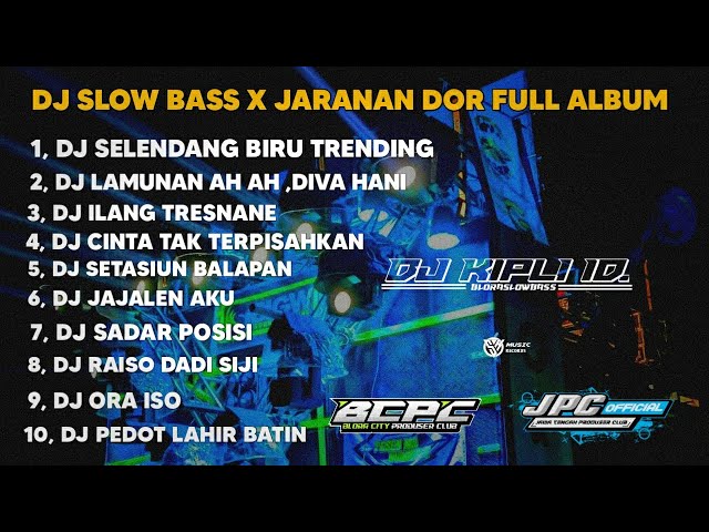 DJ SELENDANG BIRU X LAMUNAN AH AH || SLOW BASS X JARANAN DOR FULL ALBUM •KIPLI ID RMX class=