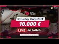 Wir gehen wieder an die Tische. Das Saturday Deepstack Turnier, wird wieder am Tisch gestreamt mit H