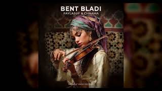 Faylasuf Chaama - Bent Bladi Official Audio