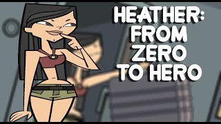 Heather: From Zero To Hero | Total Drama