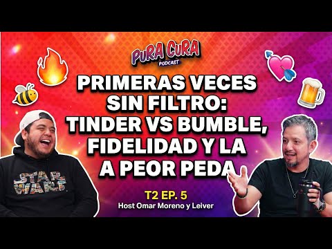 Pura Cura #41 | PRIMERAS VECES SIN FILTRO: Tinder vs Bumble, fidelidad y la peor peda 😳 |