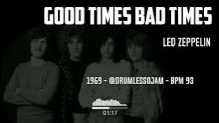 Led Zeppelin - Good Times Bad Times (Drumless)