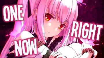 『Nightcore』→One Right Now (The Weeknd and Post Malone)♡
