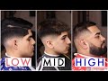 Difference between a Low Fade, Mid Fade, and High Fade