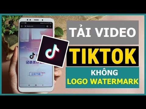 Hướng dẫn tải video Tik Tok không có logo watermark cực dễ