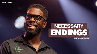 Necessary Endings I Robert Madu I Social Dallas