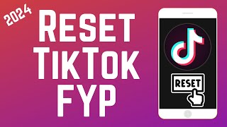 How to Reset Your TikTok For You Page