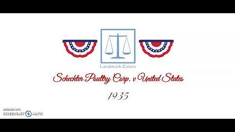Schechter Poultry Corp v United States (1935)