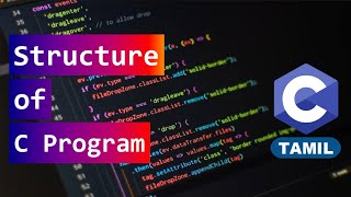 Structure of a c program | C Programming in Tamil | Manojkumar C