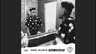 Mas Musiq - Sengizwile (Official Audio) feat. Aymos & Young Stunna