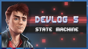 DevLog #5: State Machine