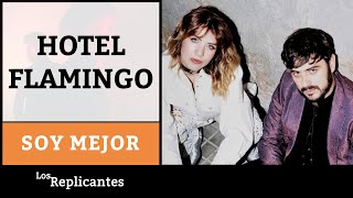 HOTEL FLAMINGO y su nueva etapa: &#39;SOY MEJOR&#39;, evolución, BENIDORM FEST y futuro