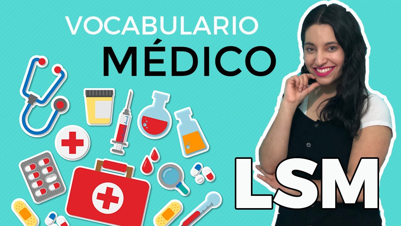VOCABULARIO MÉDICO EN LSM