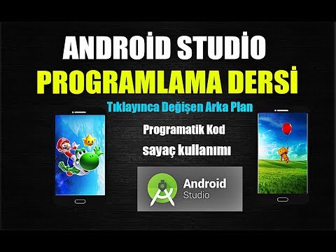 16.DERS TIKLAYINCA DEĞİŞEN ARKA PLAN YAPIMI  ANDROİD STUDİO PROGRAMLAMA EĞİTİM SERİSİ 2017-2018