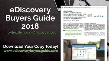 CloudNine - Simplified eDiscovery Automation - Interview with Doug Austin - eDiscovery Buyers Guide