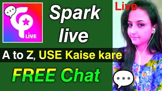 Spark Live Appspark Live App Kaise Use Karespark Live App Free Coins
