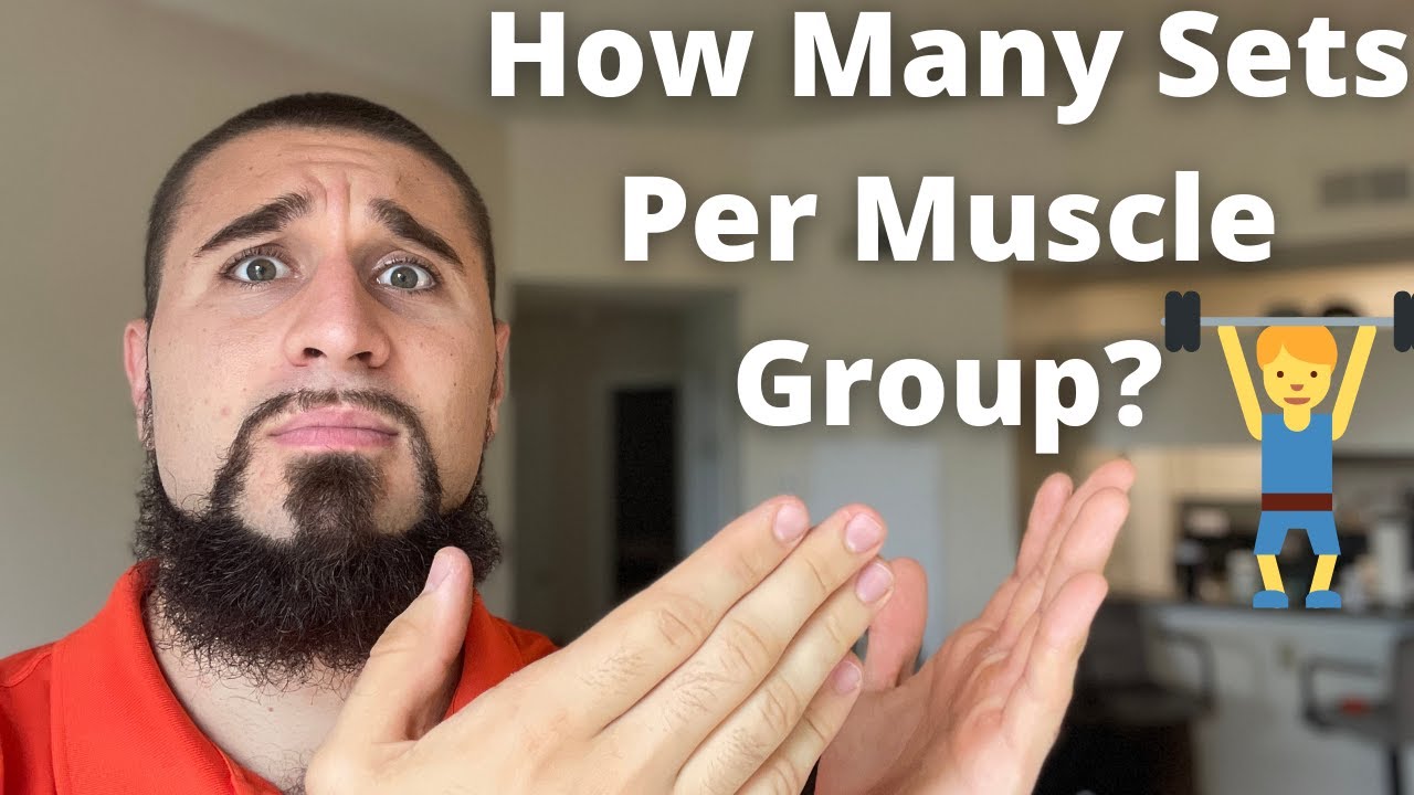 How Many Sets Per Muscle Group Per Week I How Often Should I Workout 