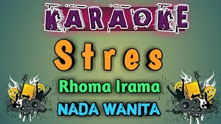 Stres ( Hj. Roma irama ) karaoke nada wanita