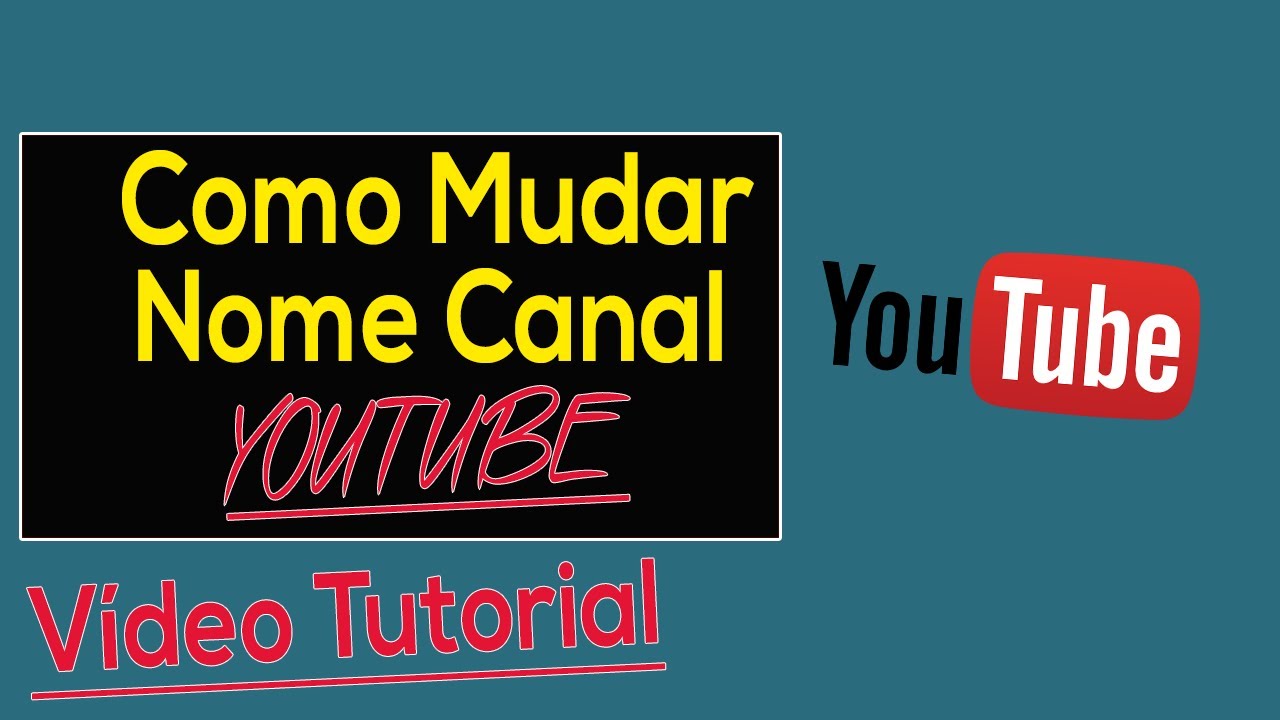 Como MUDAR o NOME do CANAL no Youtube! - YouTube