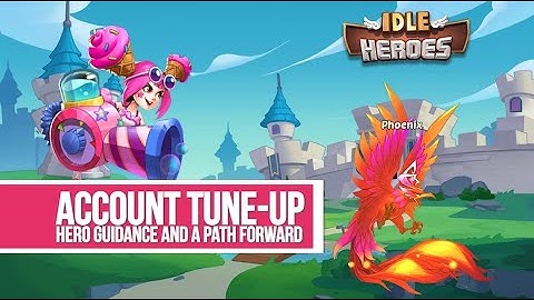 Idle Heroes - Account Tune-Up Jaheim