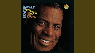 Video thumbnail of "Howlin' Wolf - Sitting On Top Of The World (Live At Alice's Revisited, 1972)"