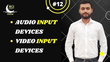 What is audio and video input devices - ICS part 1 [Urdu/Hindi]