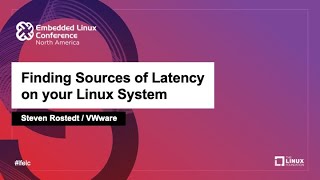 Finding Sources of Latency on your Linux System - Steven Rostedt, VMware screenshot 5