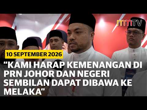 “Kami harap kemenangan di PRN Johor dan Negeri Sembilan dapat dibawa ke Melaka”