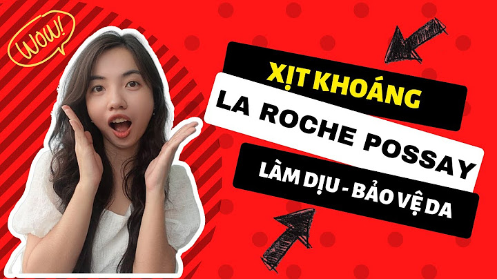 Xịt khoáng la roche posay review năm 2024