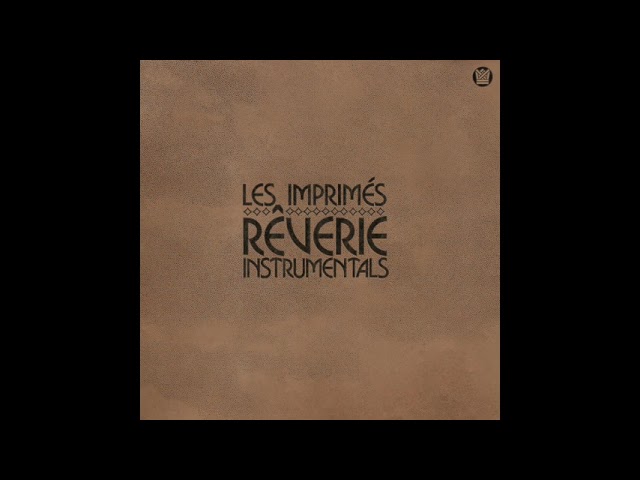 Les Imprimés - Rêverie - Full Album Stream - YouTube