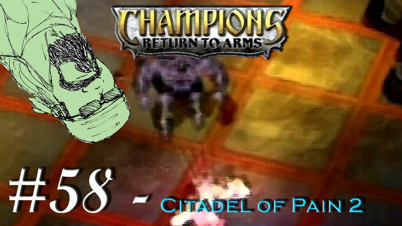 Champions #58 RTA - Citadel of Pain 2