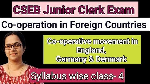 CSEB Junior Clerk Exam class 4/Co-operative movement in foreign countries/England/Germany/Denmark