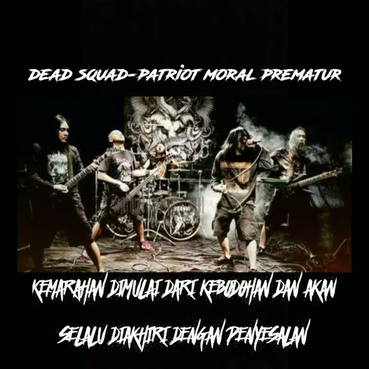 story wa metal patriot moral prematur(DeadSquad)