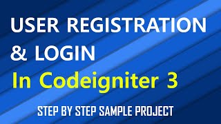 User Login and Registration in CodeIgniter 3  |  PHP MYSQL