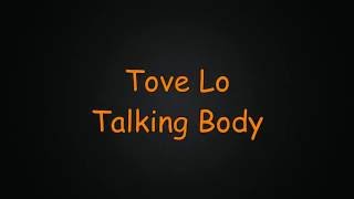Tove Lo - Talking Body (Lyrics Video)