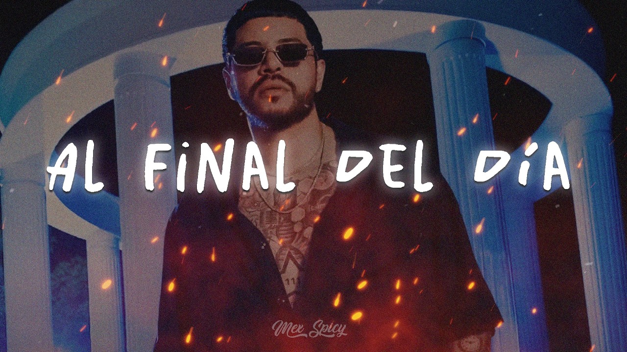 Grupo Firme - Al Final Del Día (Letra/Lyrics)