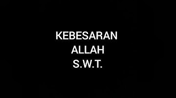 TANDA TANDA KEBESARAN ALLAH