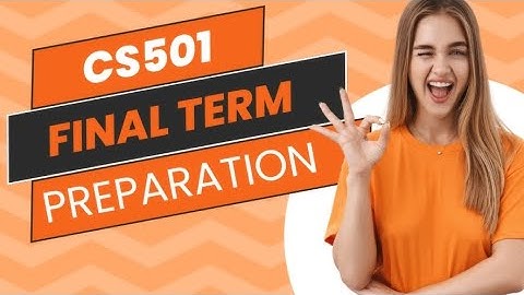 CS501 final term preparation 2025|CS501 current paper 2024|#cs510vuhslearning