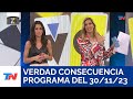 VERDAD CONSECUENCIA (Programa completo del 30/11/2023)