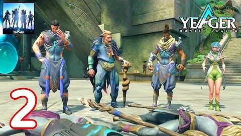 Yeager: Hunter Legend Gameplay Part 2 Android & iOS