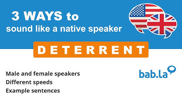 DETERRENT pronunciation | Improve your language with bab.la