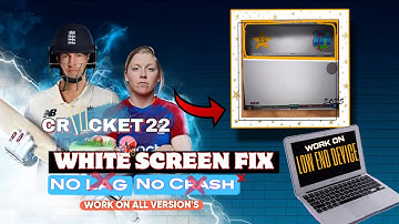 🔧 Cricket 22 White Screen FIX 2025 | Full Tutorial | All Versions Working | Low-End PC Friendly