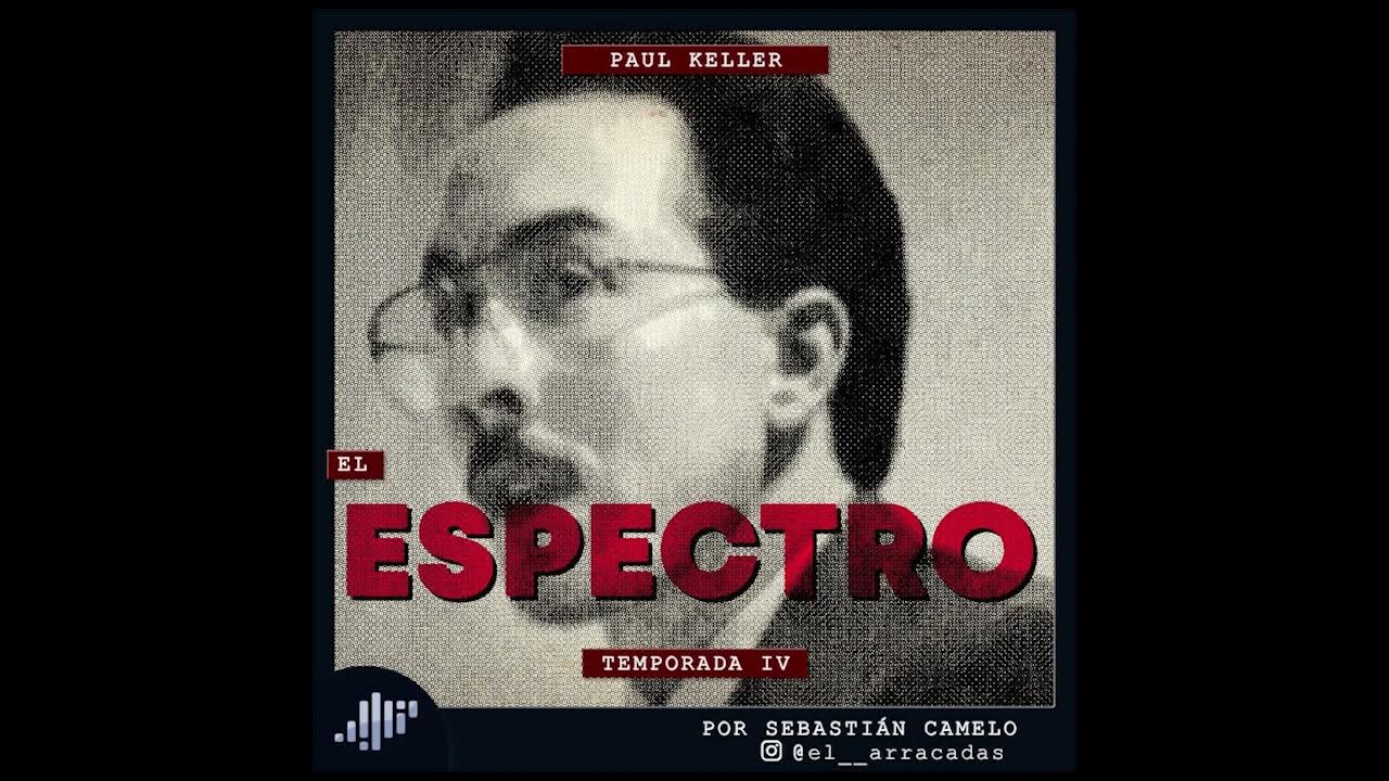 Paul Keller, El Espectro SERIALMENTE YouTube