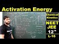 (L-16) Activation Energy (Ea) | Complete concept with Graph for Exothermic & Endothermic Reactions